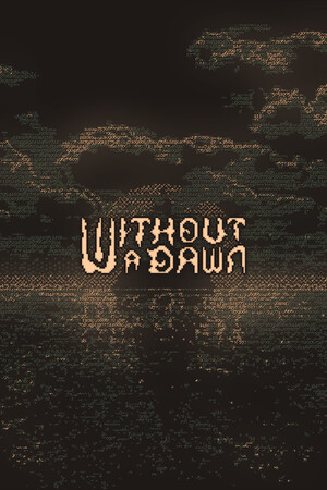 没有黎明[Without a Dawn] 游戏封面