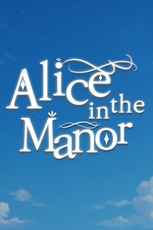 爱丽丝庄园[Alice in the Manor] 游戏封面