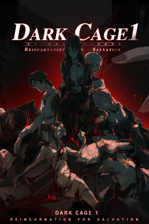 黑暗牢笼1：轮回救赎[Dark Cage1：Reincarnation For Salvation] 游戏封面