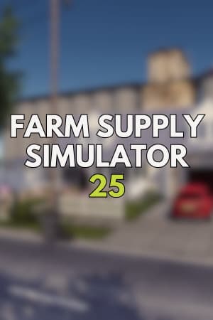 农场供应模拟器 25[Farm Supply Simulator 25] 游戏封面
