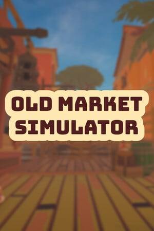 旧市场模拟器[Old Market Simulator] 游戏封面