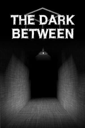 之间的黑暗[The Dark Between] 游戏封面