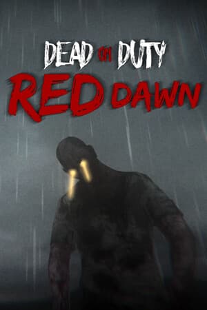 死亡执勤：红色黎明[Dead On Duty: Red Dawn] 游戏封面