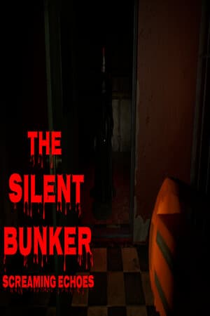 寂静的地堡里传来尖叫声[THE SILENT BUNKER SCREAMING ECHOES] 游戏封面