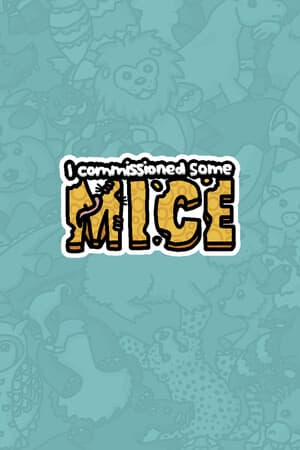 我委托了一些老鼠[I commissioned some mice] 游戏封面