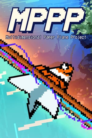 MPPP - 多维纸飞机项目[MPPP - Multidimensional Paper Plane Project] 游戏封面