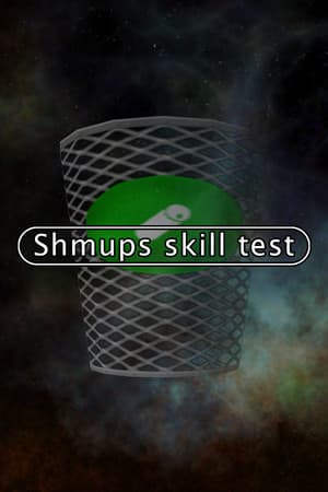 Shmups技能测试[Shmups Skill Test] 游戏封面