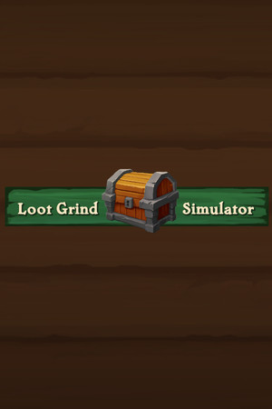 战利品研磨模拟器[Loot Grind Simulator] 游戏封面