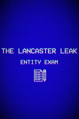 兰卡斯特泄密 - 实体考试[The Lancaster Leak - Entity Exam] 游戏封面