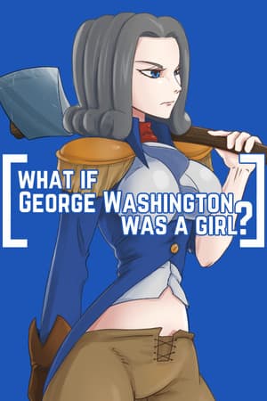 如果乔治·华盛顿是个女孩怎么办？[What if George Washington was a Girl?] 游戏封面