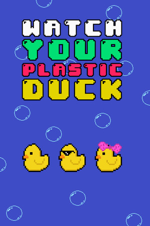 小心你的塑料鸭[Watch Your Plastic Duck] 游戏封面