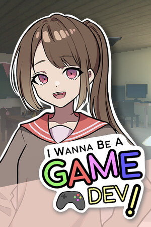 我想成为一名游戏开发者！[I Wanna Be A Game Dev!] 游戏封面