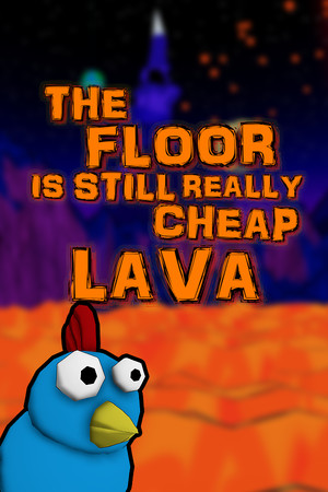 地板还是很便宜的熔岩[The Floor Is Still Really Cheap Lava] 游戏封面