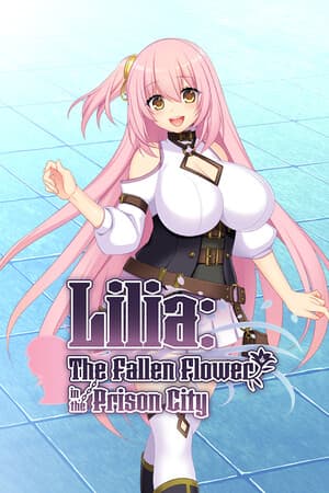 莉莉娅：监狱都市的落花[Lilia: The Fallen Flower in the Prison City] 游戏封面