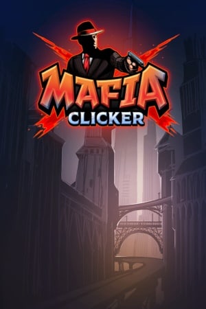 Mafia Clicker: 城市建设者[Mafia Clicker: City Builder] 游戏封面