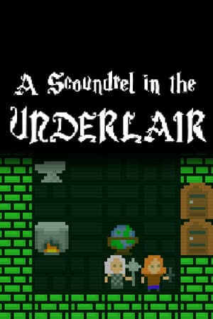 地底下的恶棍[A Scoundrel in the Underlair] 游戏封面