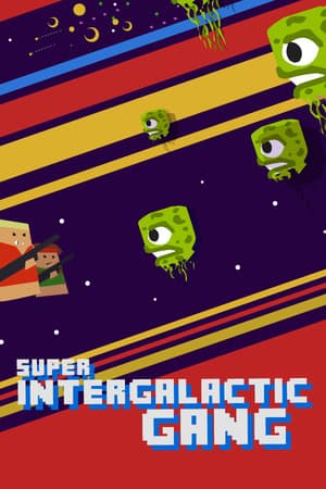 超级星际帮派[Super Intergalactic Gang] 游戏封面