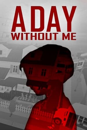 没有我的一天[A Day Without Me] 游戏封面