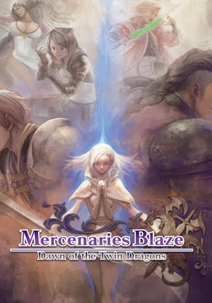 雇佣兵烈焰：双龙的黎明[Mercenaries Blaze: Dawn of the Twin Dragons] 游戏封面