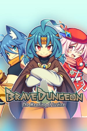 勇者迷宫-正义的意义-[Brave Dungeon - The Meaning of Justice -] 游戏封面