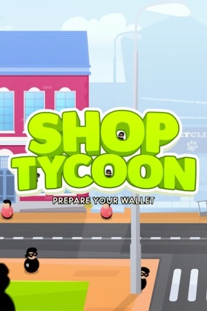 商店大亨：准备好你的钱包[Shop Tycoon: Prepare your wallet] 游戏封面