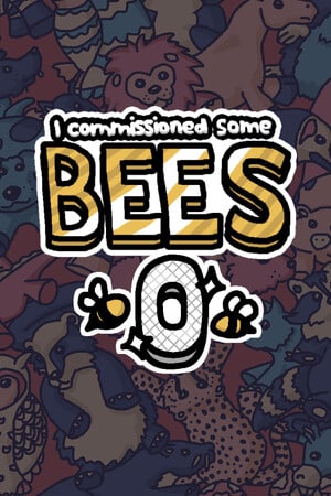 我委托了一些蜜蜂 0[I commissioned some bees 0] 游戏封面