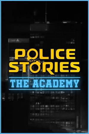 警察故事：学院[Police Stories: The Academy] 游戏封面