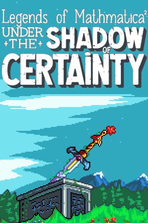 Mathmatica 传奇 2：确定性的阴影下[Legends of Mathmatica 2: Under the Shadow of Certainty] 游戏封面