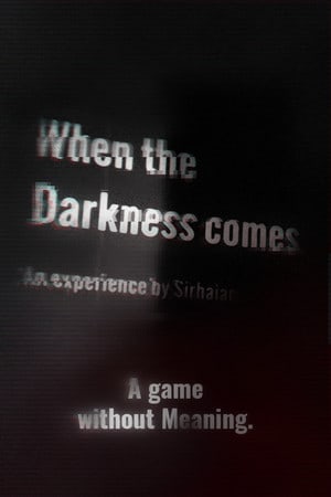 当黑暗来临的时候[When the Darkness comes] 游戏封面