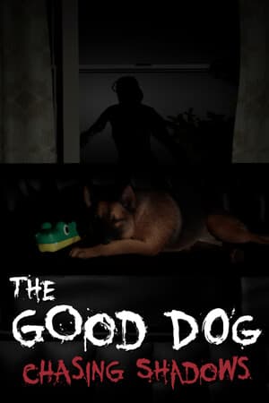 好狗：追逐阴影[The Good Dog: Chasing Shadows] 游戏封面